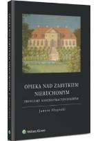 Okładka książki Opieka nad zabytkiem nieruchomym
