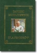 Okładka książki Papieski modlitewnik dla seniorów