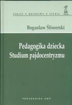 Okładka książki Pedagogika dziecka. Studium pajdocentryzmu