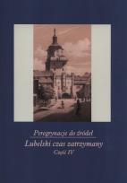 Okładka książki Peregrynacje do źródeł Część 4 Lubelski czas zatrzymany