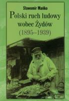 Okładka książki Polski ruch ludowy wobec Żydów 1895-1939