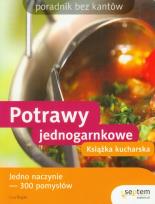 Okładka książki Potrawy jednogarnkowe. Książka kucharska. Poradnik bez kantów
