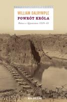 Okładka książki Powrót króla. Bitwa o Afganistan 1839-42