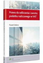 Okładka książki Prawo do odliczenia i zwrotu podatku naliczonego w VAT