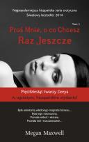 Okładka książki Proś Mnie, o co Chcesz T.3 Raz jeszcze