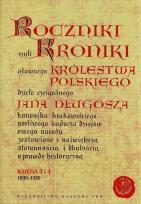 Okładka książki Roczniki czyli Kroniki sławnego Królestwa Polskiego Księga 3 i 4 1039-1139