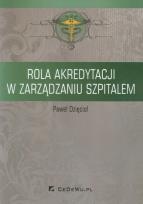 Okładka książki Rola akredytacji w zarządzaniu szpitalem