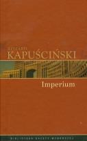 Okładka książki Ryszard Kapuściński T.11 - Imperium