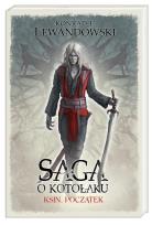 Okładka książki Saga o Kotołaku. Ksin. Początek T.1.