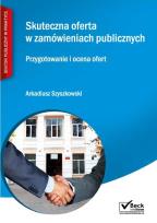 Okładka książki Skuteczna oferta w zamówieniach publicznych. Przygotowywanie i ocena ofert
