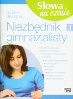 Opakowanie Słowa na czasie 3 Niezbędnik gimnazjalisty Dodatek dla ucznia