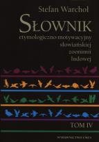 Okładka książki Słownik etymologiczno-motywacyjny słowiańskiej zoonimii ludowej Tom 4