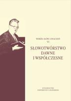 Opakowanie Słowotwórstwo dawne i współczesne