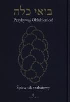 Okładka książki Śpiewnik szabatowy. Przybywaj Oblubienico