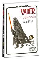 Okładka książki Star Wars. Vader i córeczka. Dziennik