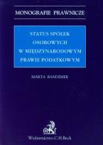Okładka książki Status spółek osobowych w międzynarodowym prawie podatkowym
