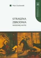 Okładka książki Straszna zbrodnia rodzonej matki