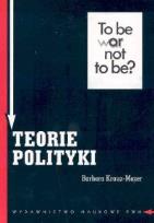 Okładka książki Teorie polityki założenia metodologiczne