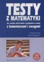 Okładka książki Testy z matematyki dla szkół średnich i kandydatów na studia z komentarzami i uwagami