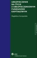 Okładka książki Ubezpieczenie na życie z ubezpieczeniowym funduszem kapitałowym
