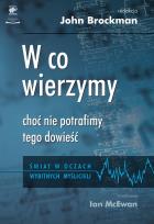 Okładka książki W co wierzymy choć nie potrafimy tego dowieść
