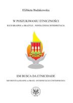 Okładka książki W poszukiwaniu etniczności. Ruch BRASPOL w Brazylii - współczesna interpretacja