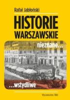 Okładka książki Warszawskie historie nieznane, wstydliwe RM