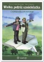 Okładka książki Wielka podróż sześciolatka cz.3 Codziennie...