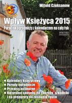Okładka książki Wpływ księżyca 2015. Poradnik ogrodniczy