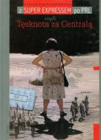 Okładka książki Z Super Expressem po PRL czyli Tęsknota za Centralą