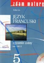 Okładka książki Zdam maturę 5 Język francuski egzamin ustny od 2012 + CD