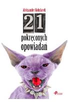 Okładka książki 21 pokręconych opowiadań