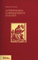 Okładka książki Antropologia zmierzchłych znaczeń