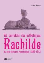 Okładka książki Au Carrefour des esthétiques Rachilde et son écriture romanesque 1880-1913