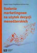 Okładka książki Badania marketingowe na użytek decyzji menedżerskich