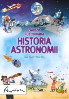 Okładka książki Bardzo ilustrowana historia astronomii