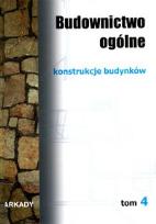 Okładka książki Budownictwo ogólne tom 4 Konstrukcje budynków