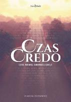Okładka książki Czas Credo. Czas nowej ewangelizacji