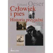 Okładka książki Człowiek i pies. Historia przyjaźni