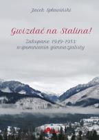 Okładka książki Gwizdać na Stalina! Zakopane 19491953.