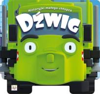 Okładka książki Historyjki małego chłopca. Dźwig