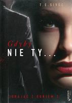 Okładka książki Igrając z ogniem T.2 Gdyby nie Ty...