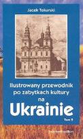 Okładka książki Ilustrowany przewodnik po zabytkach kultury na Ukrainie Tom 2