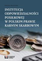 Okładka książki Instytucja odpowiedzialności posiłkowej w polskim prawie karnym skarbowym