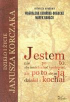Okładka książki Jestem nie po to, aby mnie kochać i podziwiać, ale po to, abym ja działał i kochał
