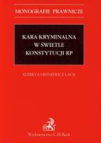 Okładka książki Kara kryminalna w świetle konstytucji RP