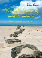 Okładka książki Kiedy będziecie się modlić, mówcie