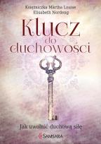 Okładka książki Klucz do duchowości. Jak uwolnić duchową siłę