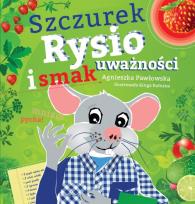 Okładka książki Kraina Uważności. Szczurek Rysio i smak uważności