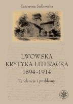 Okładka książki Lwowska krytyka literacka 1894-1914